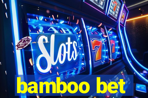 bamboo bet